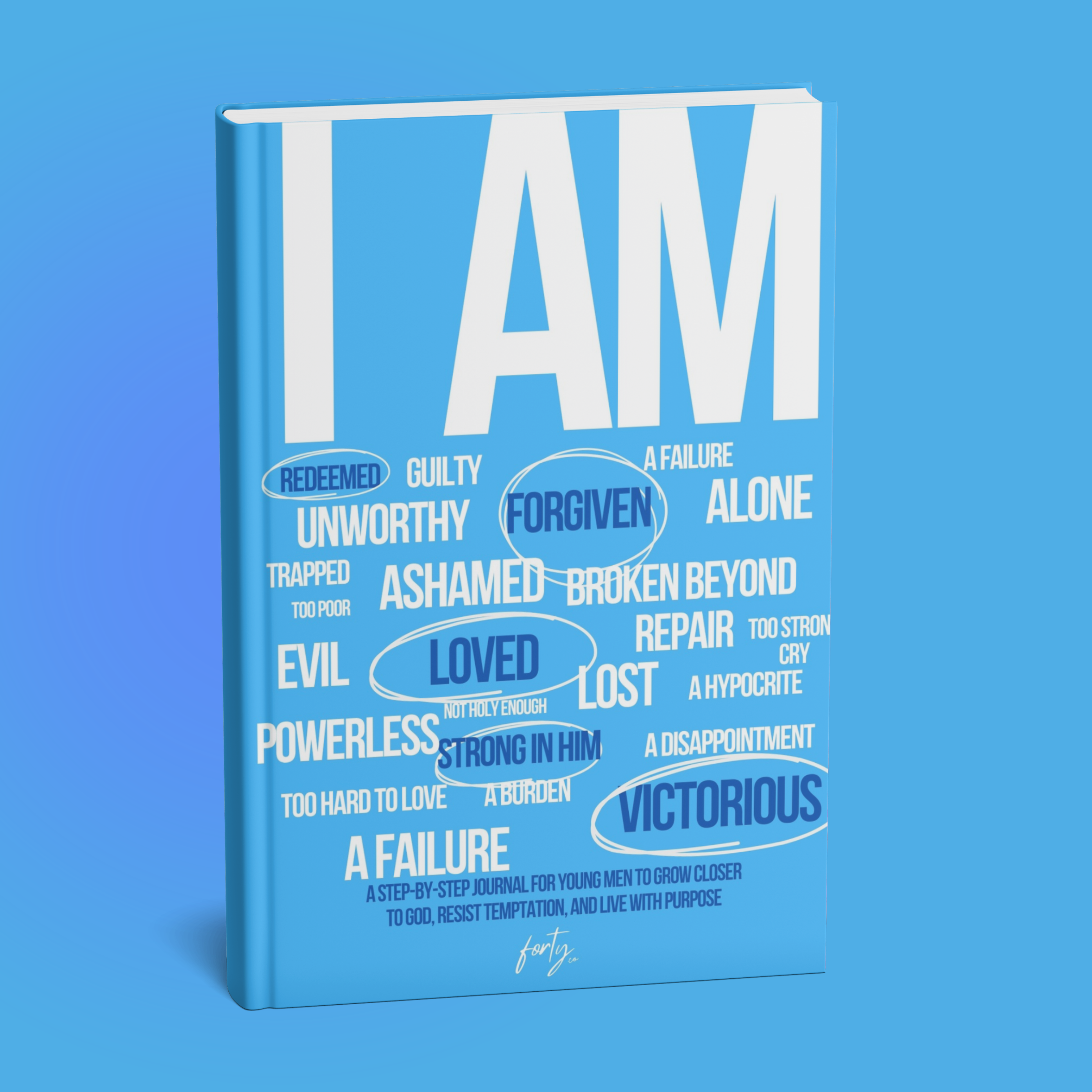 I AM: A Step-by-Step Faith Journal for Young Men